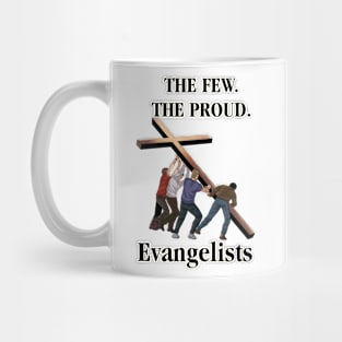 The Few. The Proud. Evangelists Mug